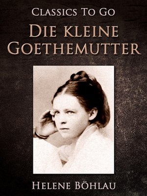 cover image of Die kleine Goethemutter